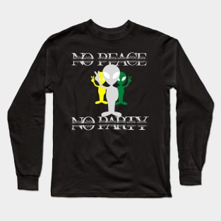no peace no party Long Sleeve T-Shirt